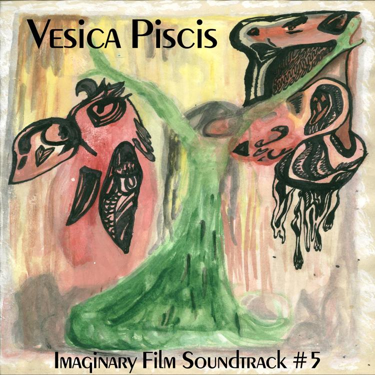 Vesica Piscis - Imaginary Film Soundtrack #5